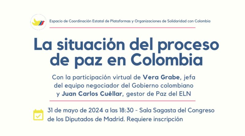 Situación del Proceso de Paz en Colombia. Acompañamiento de la Comunidad Internacional.