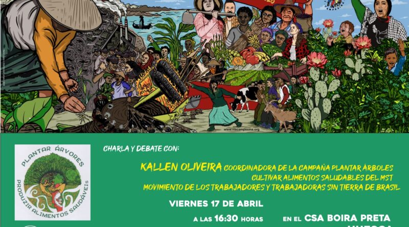 Charla en Huesca con Kallen Olivera de la coordinación de la Campaña Plantar Árboles Cultivar Allimentos Saludables del MST, celebrando el día internacional de las luchas campesinas 2026.